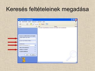 Keresés feltételeinek megadása 