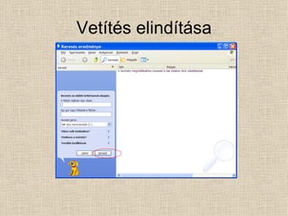Vetítés elindítása 