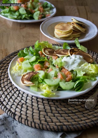 18
Dossier spécial
Assiette norvégienne
Qrecette page 20
 