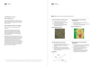 68 69KERING
2013 E PL
KERING
METHODOLOGY
Summary of the
methodology
Each of the impact pathways has a different valuation
approach which supports it. Here we focus on the health
impacts of PM, NOx, SO2, and NH3, as these are the most
significant impacts.
Health impacts of PM, NOx, SO2, and NH3
There are four steps to our analysis, summarised
in Figure 36.
A key innovation of this approach is the tailored
application of an air pollution dispersion model to
calculate how pollutants move and concentrations
change in any given location. The model we use is a
meso-scale three-layer forward trajectory Lagrangian
Puff-transport model.23
Meteorological and demographic data are input for the
specific emission sources to represent the local context .
This approach represents a significant improvement over
simpler benefit transfers previously used in corporate
environmental accounting because it allows us to
explicitly address the spatial aspects of air pollution to
be explicitly addressed. Crucially, it enables the generation
of credible localised estimates based on local conditions
and demographics that better reflect our supply chain
locations and are fit for comparative decision making.
Figure 36 summarises the approach.
23 —The ability to generate estimates that are representative of the precise location is limited by the availability of nearby weather monitoring
stations. There are more than 20,000 globally, but the distribution is not even globally, with significantly fewer in Africa. Where either the
location of the emissions is uncertain or there is not a sufficiently close weather station, we use an average across several locations.
1.	 Specify characteristics of emissions location
a.	 Identify source of emissions and set a
standardised dispersion grid around location
b.	 Plot population density in grid
c.	 Source 6 hourly weather data for the year,
including wind speed, temperature and air
mixing height above ground
Paris showing emission source:
3.	 Estimate contribution to health issues
a.	 The dispersion model combined with the
population distribution tells us how many people
are likely to be exposed, and to what level
of pollution
b.	 Dose response functions, derived from medical
research, indicate the incremental likelihood that
the exposed population will suffer health issues as
a result of the emissions
Dose Response:
2.	 Run dispersion model to estimate change
in concentration
a.	 We use a dispersion model to estimate how
pollutants move in air
b.	 This takes into account detailed weather data from
nearby weather monitoring stations
Dispersion of pollutants in air
4.	 Run dispersion model to estimate change in
concentration
a.	 In order to ascribe a value to the health impacts of
air pollution we draw on the work of governments
and institutions such as the OECD
b.	 Policy makers must value health in order to
prioritise public spending and there is an
established method to do so
c.	 The underlying values are based on people’s
willingness to trade off financial gains with an
incremental level of risk to their health
Figure 36: Summary of air pollution valuation methodology
LINEAR
FUNCTION
FUNCTION WITH
THRESHOLD
DOSE
PNONLINEAR
FUNCTION
 