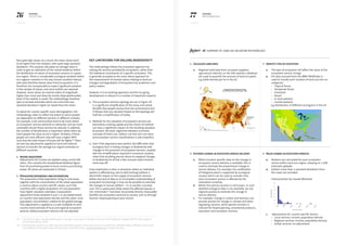 76 77KERING
2013 E PL
KERING
METHODOLOGY
few quite high values. As a result, the mean values tend
to be higher than the medians, with quite large standard
deviations. This analysis calculates an average value in
order to give an indication of the central tendency within
the distribution of values of ecosystem services in a given
eco-region. There is considerable ecological variation within
eco-regions, variation in the way human societies interact
with (and therefore derive value from) ecosystems. It is
therefore not unreasonable to expect significant variation
in the sample of values, and most outliers are retained.
However, some values are several orders of magnitude
higher than most and skew the results disproportionately
(even if the median is used). The methodology therefore
opts to exclude estimates which are more than two
standard deviations higher (or lower) than the mean.
To adjust for country specific socio-demographics, the
methodology seeks to reflect the extent to which people
are dependent on different services in different contexts.
For example, rural communities tend to be more reliant
on ecosystem services (directly or indirectly), and are more
vulnerable should those services be reduced. In addition,
the number of beneficiaries is important; where there are
more people the value at risk is higher. Similarly, if those
people are more affluent, they will have a higher WTP,
such that the total impact of losses will be higher.29
There
are two key adjustments applied to local and national
services to transfer the average eco-region estimates to
different countries:
1.	 Income adjustment
Adjustments for income are applied using current GNI
ratios. This converts the standardised database figure
from US purchasing power to local currency purchasing
power. All values are expressed in $/ha/yr.
2.	 Population dependency and distribution
The proportion of the population living in rural areas,
together with the concentration of the urban population
is used to adjust country-specific values, such that
countries with a higher proportion of rural population
have higher valuation estimates. A population
adjustment factor between 0 and 1 is calculated based
on country-level population density and the urban-rural
population concentration, relative to the global average.
This adjustment is applied as a scale multiplier to each
country-level estimate of local and regional ecosystem
services. Global ecosystem services are not adjusted.
Key limitations for valuing biodiversity
The methodology follows the ecosystem approach by
valuing the services provided by ecosystems, rather than
the individual constituents of a specific ecosystem. This
is generally accepted as the most robust approach to
the measurement of societal values relating to land use
changes and degradation of ecosystems by academics and
policy makers.
However, it is an evolving approach and this on-going
development is relevant in a number of important respects:
1.	 The ecosystem services typology set out in Figure 39
is a significant simplification of the many, and varied,
benefits that people receive from the environment and
it follows that any valuation based on this typology will
itself be a simplification of reality.
2.	 Methods for the valuation of ecosystem services are
themselves evolving rapidly and the choice of method
can have a significant impact on the resulting valuation.
At present, the basic alignment between economic
concepts of direct use, indirect use and non-use value,
and ecosystem service classifications is also imperfect.
3.	 Even if the alignment were perfect, the difficulties that
ecologists face in linking changes in biodiversity with
changes in the provision of ecosystem services, coupled
with the simplifications required in economic analysis,
mean that ascribing precise values to marginal changes
in biodiversity (in all but a few unusual cases) remains
some way off.
A key implication is that, in situations where an individual
species is affected (e.g. due to wild hunting) without a
discernible impact on the supply of ecosystem services
(either due lack of data or an incomplete understanding of
ecosystem functioning), it may not be possible to estimate
the changes in human welfare – i.e. to ascribe a societal
cost. This is particularly likely where the affected species is
not ‘charismatic’30
and does not provide directly measurable
benefits (via ecosystem services) to society, such as through
tourism, bioprospecting or pest control.
29 —The total change in societal welfare given a change in provision of services is the sum of all individual marginal WTP for the change in
service (Samuelson, 1954).
30 —A charismatic species is usually large and noticeable organism which acts as icon or symbol for a defined habitat. Different cultures will
have different charismatic species of particular meaning to them. www.wwf.panda.org accessed Feb 2014.
Figure 41: Summary of land use valuation methodology
1.	 Calculate land area
a.	 Regional yield data from surveyed suppliers,
agricultural statistics or the FAO statistics database
are used to quantify the amount of land occupied.
e.g Cattle density per ha in the US
3.	 Estimate change in ecosystem service delivery
a.	 Where location specific data on the change in
ecosystem service delivery is available, this is
used to estimate the proportional change in
service delivery. For example, the certification
of Patagonia wool is supported by ecological
surveys which can be used to consider how
each ecosystem service is affected by the
restoration activities.
b.	 Where the precise location is not known, or such
detailed ecological data is not available, we use
regional proxies to estimate the change in
service delivery.
c.	 For example, change in carbon and biomass can
provide proxies for change in climate and other
regulating services, while species richness is
relevant for bioprospecting, ornamental products,
education and recreation services.
2.	 Identify type of ecosystem
a.	 The type of ecosystem will affect the value of the
ecosystem service change
b.	 GIS data sourced from the WWF Wildfinder is
used to classify each location of land use into six
categories:
–– Tropical forest
–– Temperate forest
–– Grassland
–– Desert
–– In-land wetland
–– Coastal wetland
e.g Distribution of different ecoregions in the US
4.	 Value change in ecosystem services
a.	 Medians are calculated for each ecosystem
service within each eco-region, drawing on 1,500
estimates globally
b.	 Outliers more than 2 standard deviations from
the mean are excluded
Food provision by Coastal Wetlands
c.	 Adjustments for country specific factors:
–– Local services: income, population density
–– Regional services: income, population density
–– Global services: no adjustment
60
50
40
30
20
10
0
VALUE PER HECTARE
DATAFREQUENCY
1,000
5,000
10,000
15,000
20,000
25,000
 