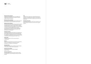 98 KERING
2013 E PL
Natural Capital Coalition
A global, multi stakeholder open source platform for
supporting the development of methods for natural
capital valuation by business.
Natural capital accounting
Accounting for and valuing the natural capital stocks and
flows relied upon and/or impacted on by a business.
Natural Capital Protocol
The Protocol aims to transform the way business operates
through understanding and incorporating their impacts
and dependencies on natural capital. It will be published
in 2016 and will provide clear guidance on how companies
can measure and value different types of impacts
and dependencies for different business applications.
Kering and PwC are both playing an active role in the
development of the Protocol.
Peripheral impacts
The impacts associated with activities in the supply chain
which support production, but do not directly deal with
the materials or components that are in the final product.
For example, the production of chemicals used in tanning
is peripheral, but the tanning process itself is core.
Process Map
A detailed schematic of all the core processes in
a supply chain.
Profits
Environmental improvement and positive environmental
impacts. For example, the restauration of natural
ecosystems, or a reduction in air pollutants.
Regionalisation
The process to adjust data to reflect the scale of impacts
in the location or likely location of production.
Societal cost of carbon
An estimate of the cost of climate change to
peoples’ welfare.
Societal discount rate
The rate at which our current society would be willing
to trade present costs and benefits for future costs and
benefits.
Tier
A segment of the supply chain, representing a group of
processes. The supply chain is split into 5 Tiers from the
production of raw materials through to retail, offices and
warehouses.
Valuation coefficient
An economic value used to express the consequences on
peoples welfare of emissions or resource use in a given
location.
 