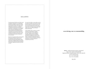 Kering – Société anonyme (a French corporation)
with a share capital of €505,065,960
Registered office: 10 avenue Hoche 75381 Paris Cedex 08
552 075 020 RCS Paris
Tel.: +33 1 45 64 61 00
Fax: +33 1 45 64 60 00
May 2015
www.kering.com/en/sustainability
The Environmental Profit  Loss (E PL) issued
by KERING is the product of a methodology
developed by KERING to measure the impact
of an economic activity on the environment,
applying financial metrics. The E PL is one
among other manifestations of KERING’s
commitment to protect the environment and
leadership in sustainability. As such, KERING
aims to share the methodology and tool
hereby published with the general business
community so as to make sure they will be
improved and benefit to other actors in their
own efforts to minimise the impact of their
own industrial and economic activities on
the environment.
Because of its nature the E PL cannot achieve
the accuracy of financial results nor can it
be subjected to financial audits. For any
financial information about KERING, readers
should refer to KERING’s Reference Document
(document de reference) and other published
information (regulated information disclosed
as such).
As a result, the E PL in no way reflects nor has
any impact on KERING’s past, present or future
financial performance. In particular, the E PL
does not create any liabilities, implied costs
or any rights to offset any amounts contained
therein, nor does it trigger any provisions and
neither does it result in any off balance
sheet commitments.
Finally, KERING makes no express or implied
warranty or representation in relation
to any information or data contained in
the E PL. Therefore, none of KERING or
its representatives will have any liability
whatsoever in negligence or otherwise for
any loss however arising from any use of the
E PL or its contents or otherwise arising in
connection with this presentation or any other
information or material comprised in
or derived from the E PL.
Disclaimer
 