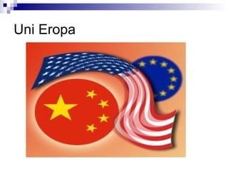 Uni Eropa
 