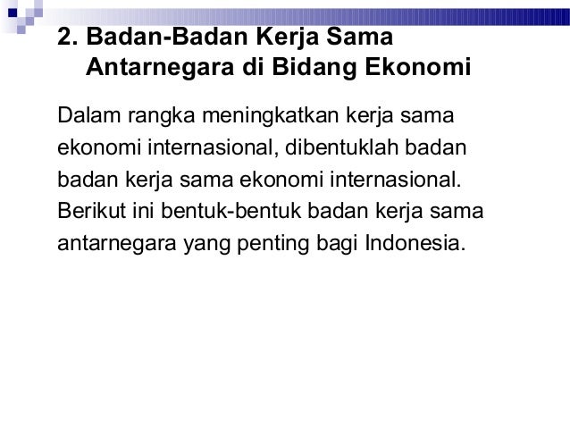 Power Point Kerja Sama Ekonomi Internasional