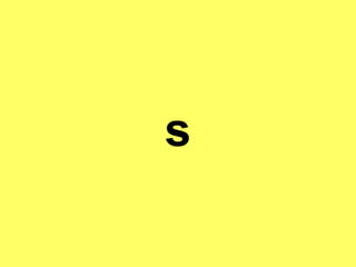 s
 
