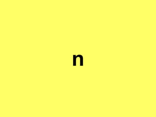 n
 