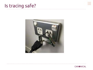 Is tracing safe?
 