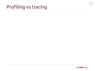 Profiling vs tracing
 