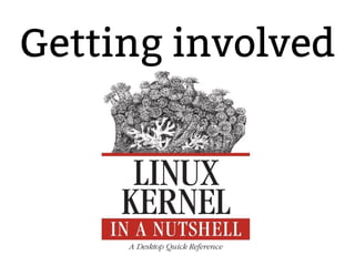 Getting involved
2.6.20 to 2.6.24-rc
 