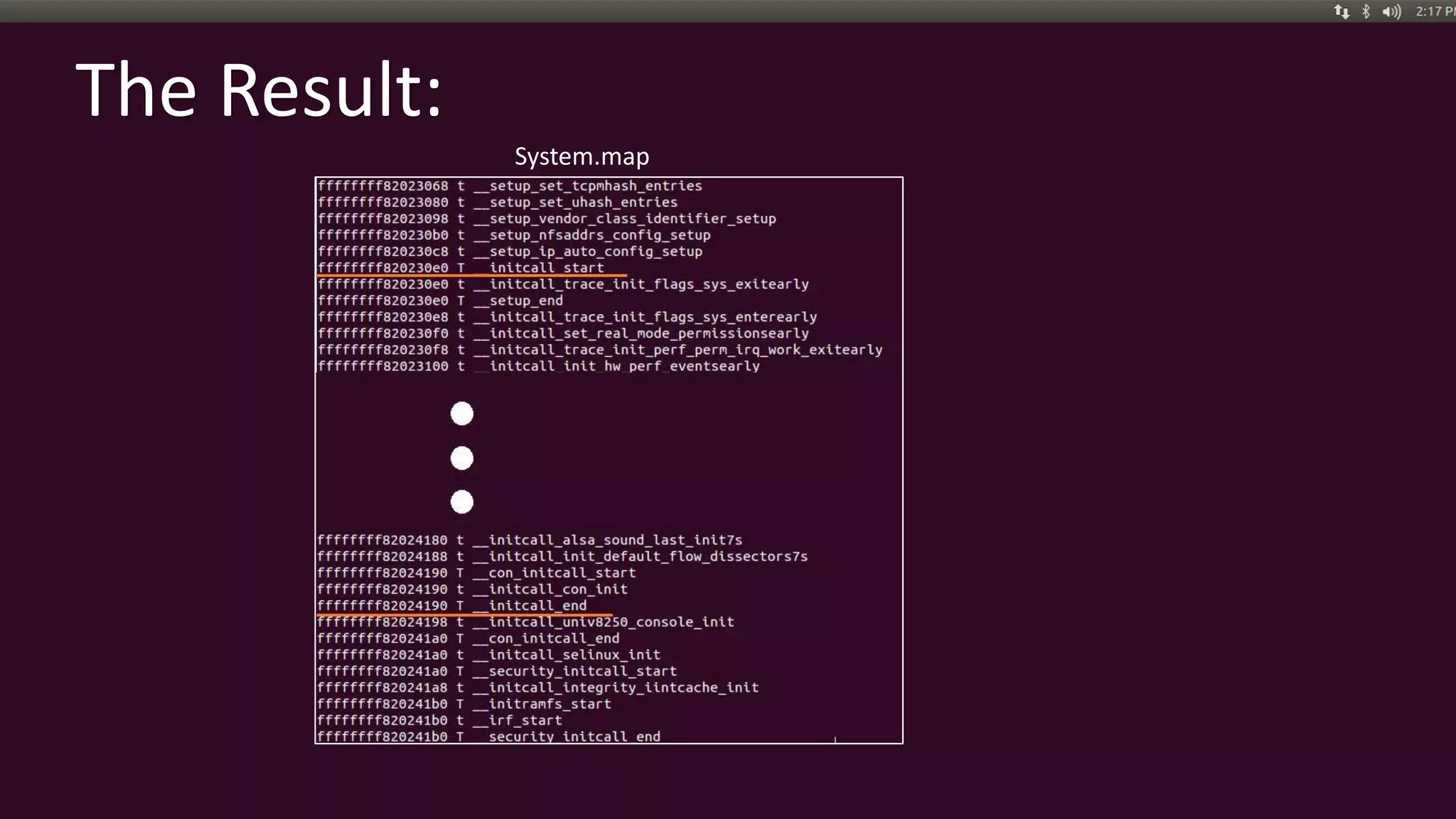 The Result:
System.map