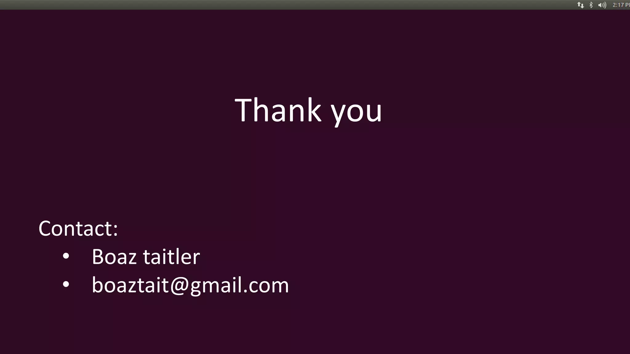 Thank you
Contact:
• Boaz taitler
• boaztait@gmail.com