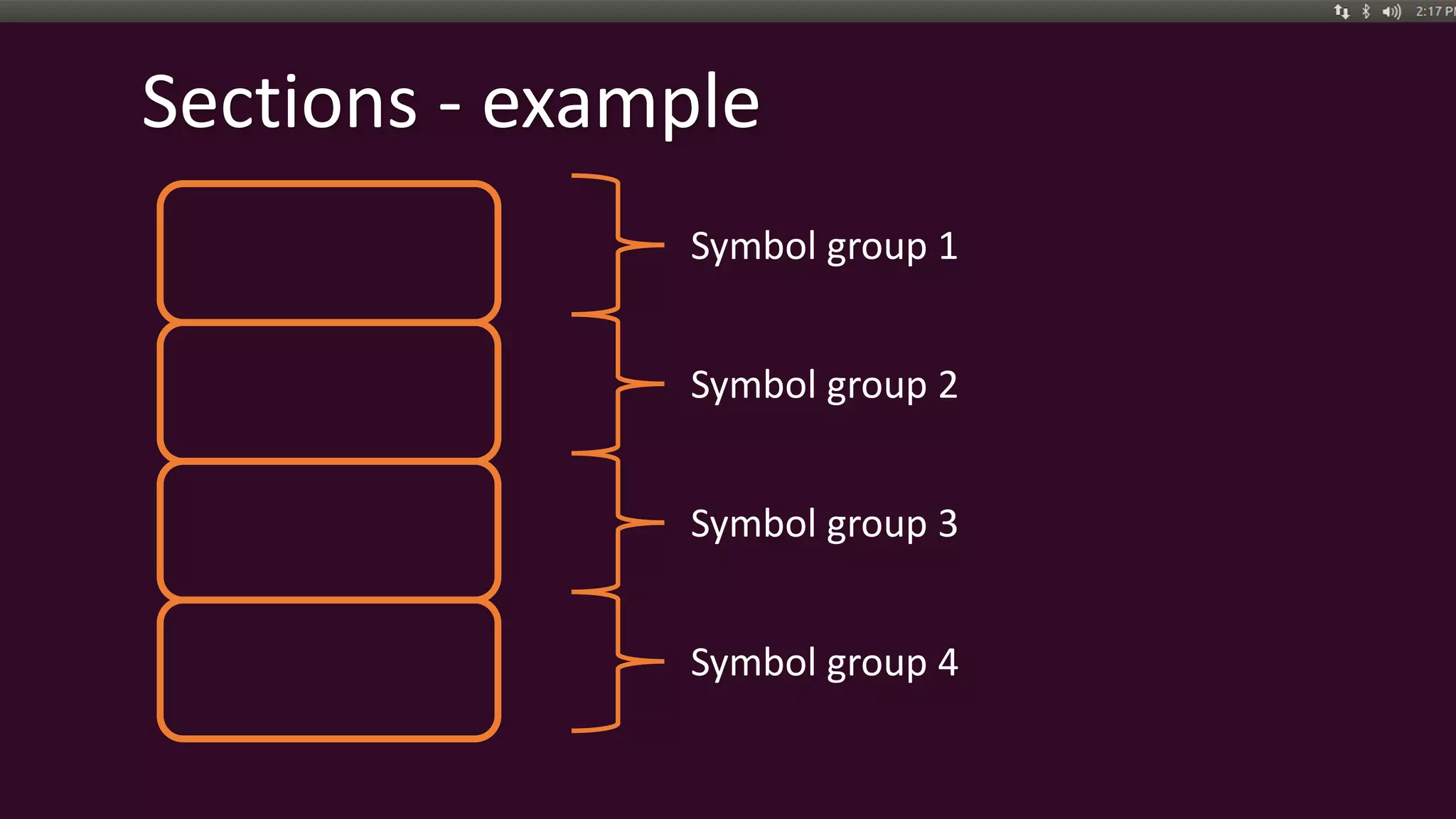 Sections - example
Symbol group 3
Symbol group 2
Symbol group 1
Symbol group 4
