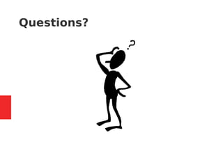 Questions?
 