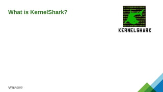 What is KernelShark?
 