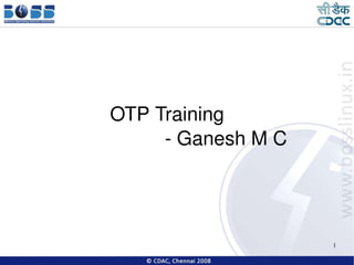 OTP Training  - Ganesh M C 