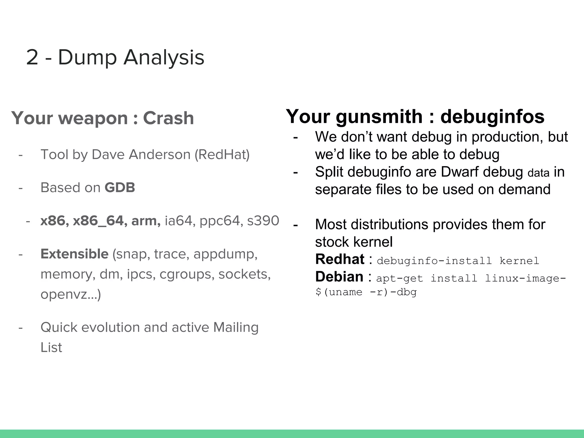 debuginfo-install
kernel
apt-get install linux-
image-$(uname -r)-dbg
 