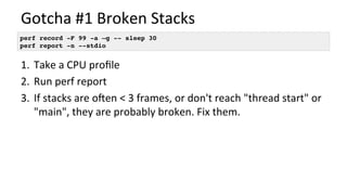 Iden/fying	Broken	Stacks	
|
|--96.78%-- re_search_stub
| rpl_re_search
| match_regex
| do_subst
| execute_program
| proces...