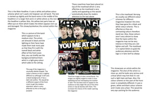 This is the masthead. Kerrang
do usually use different colour
schemes for different
magazines however this time
they have ...