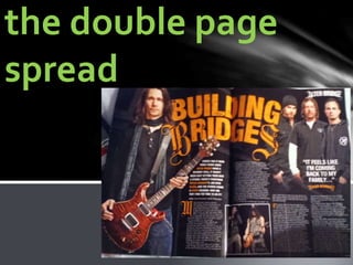 the double page
spread
 