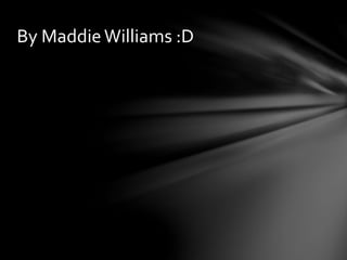 By MaddieWilliams :D
 