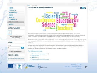 Scientix | C. Kerr
22/5/2013 | Jerusalem, Israel
Scientix 27
 