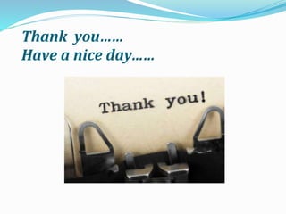 Thank you……
Have a nice day……
 