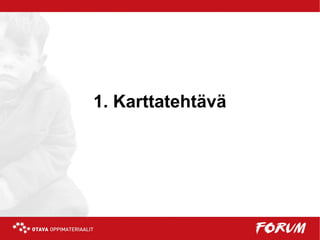 1. Karttatehtävä

 