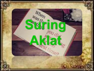 Suring
 Aklat
 