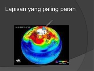 Lapisan yang paling parah
 