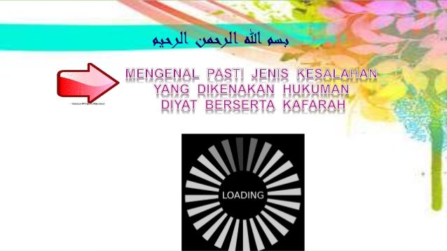 Kesalahan yang mewajibkan diyat dan kaffarah Kesalahan yang mewajibkan diyat dan kaffarah