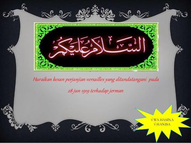 Kesan Perjanjian Versailles Yang Ditandatangani Pada 28 Jun 1919 Te