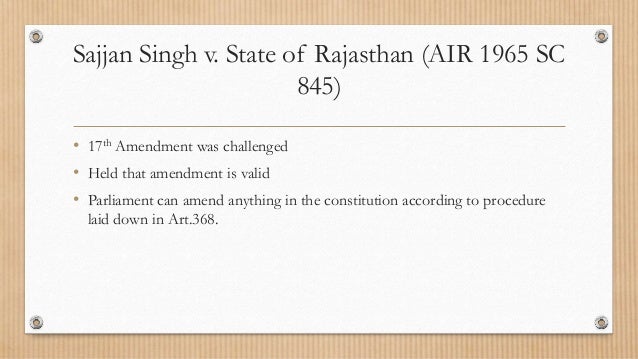 a case sajjan singh v state of rajasthan Case analysis : shankari prasad vs union of india sajjan singh v state of rajasthan the state of kerala, 1973 the golak nath case was overruled. a case sajjan singh v state of rajasthan Case analysis : shankari prasad vs union of india sajjan singh v state of rajasthan the state of kerala, 1973 the golak nath case was overruled.
