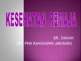 DR. ZAKIAH
UPF PKM RANGKAPAN JAYABARU
 