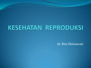 dr. Rita Shintawati
 