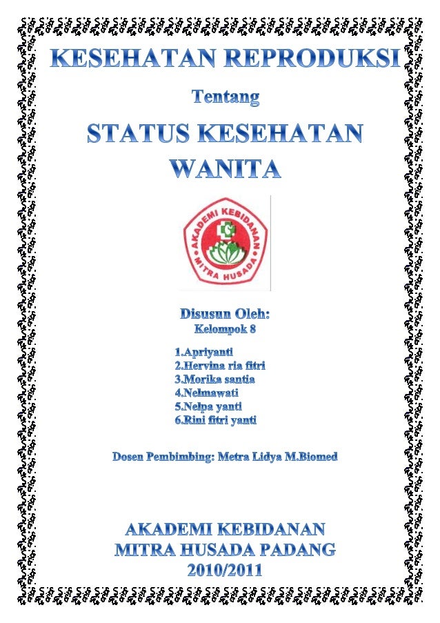 Kesehatan reproduksi tentang status kesehtan wanita kelompok 8