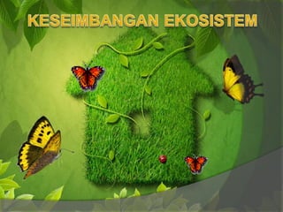 KESEIMBANGAN EKOSISTEM.pptx