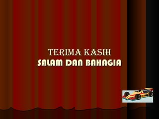 TERIMA KASIH SALAM DAN BAHAGIA 