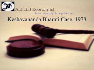 Keshavananda Bharati Case, 1973
 