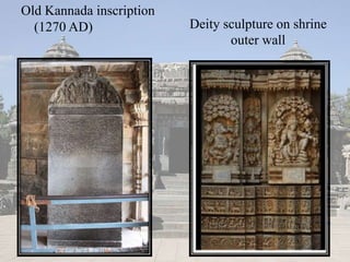 Deity sculpture on shrine
outer wall
Old Kannada inscription
(1270 AD)
 