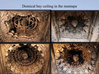 Domical bay ceiling in the mantapa
 