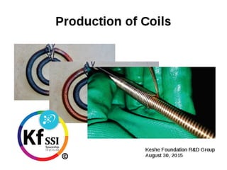Production of Coils
4
mw
1
/ÿ1
(KfSSISpaceship
Instituteÿÿ
r
LI
' *-
•
r n
»
Keshe Foundation R&D Group
August 30, 2015
 