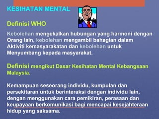 Kesihatan mental maksud Kesihatan Mental: