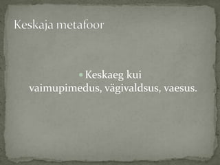  Keskaeg kui

vaimupimedus, vägivaldsus, vaesus.

 