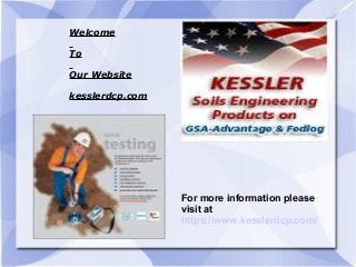Welcome
To
Our Website
kesslerdcp.com
For more information please
visit at
https://www.kesslerdcp.com/
 