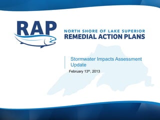 Stormwater Impacts Assessment
Update
February 13th, 2013
 