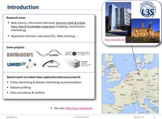 KESW2014 
Recent work on Linked Data exploration/discovery/search 
 Entity interlinking & dataset interlinking recommenda...