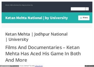 pdfcrowd.comopen in browser PRO version Are you a developer? Try out the HTML to PDF API
Ketan Mehta | Jodhpur National
| University
Films And Documentaries – Ketan
Mehta Has Aced His Game In Both
And More
A Ketan Mehta National fan blog by University
A Ketan Mehta National fan blog by University
Ketan Mehta National | by University Menu
Search
 