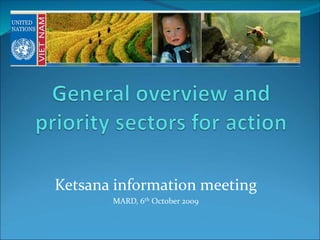 Ketsana information meeting
MARD, 6th October 2009
 