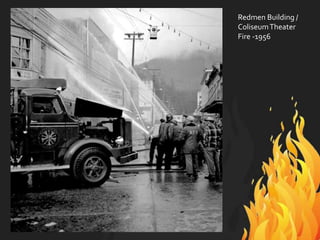 Redmen Building /
ColiseumTheater
Fire -1956
 